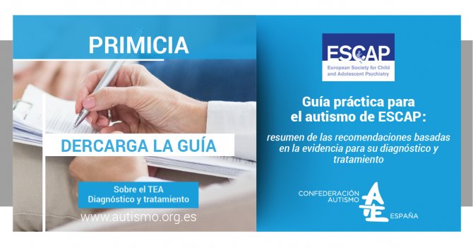 Guía práctica para el autismo de la Sociedad Europea de Psiquiatría Infantil y del Adolescente (ESCAP)