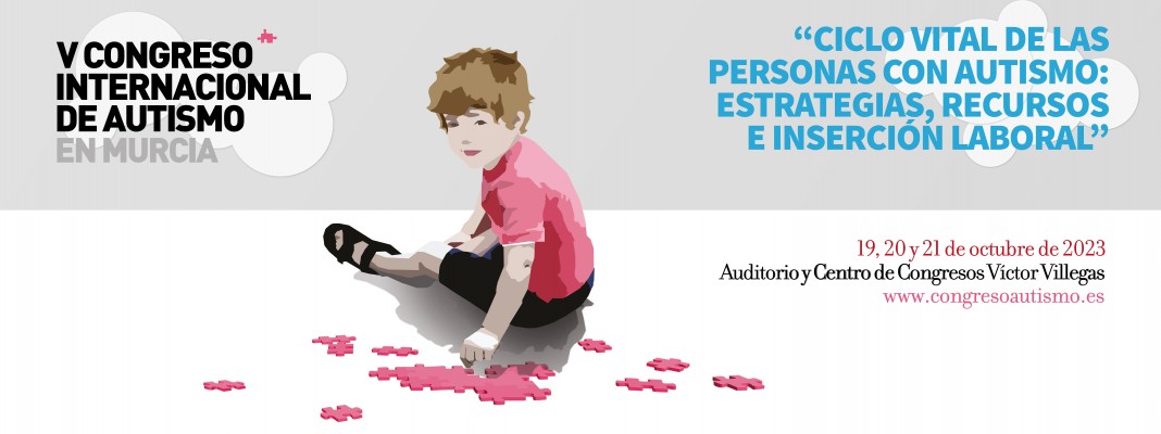 Participamos en el V Congreso Internacional de Autismo en Murcia «Ciclo Vital de las personas con autismo: estrategias, recursos e inserción laboral».