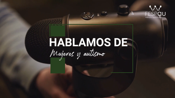 Desde los Hogares de Nuevo Horizonte hablamos de Mujeres y Autismo.